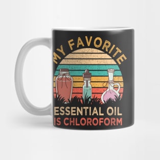 My favorite essential oil is chloroform colorful 2 Mug